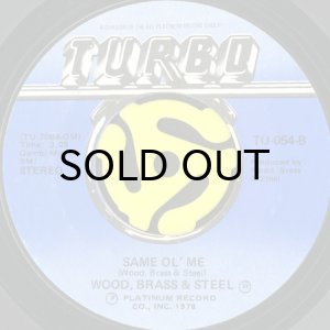 画像2: WOOD, BRASS & STEEL / WELCOME TO THE PARTY b/w SAME OL' ME (45's) (2)