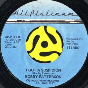 画像1: BOBBY PATTERSON / I GOT A SUSPICION (45's) (1)