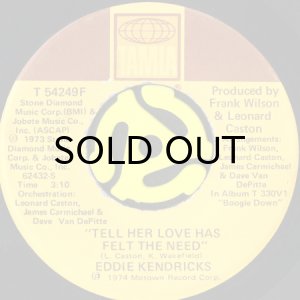 画像1: EDDIE KENDRICKS / TELL HER LOVE HAS FELT THE NEED b/w LOVING YOU THE SECOND TIME AROUND (45's) (1)