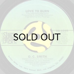 画像1: O.C. SMITH / LOVE TO BURN b/w GIVE ME TIME (45's) (1)