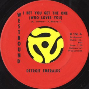 画像1: DETROIT EMERALDS / I BET YOU GET THE ONE (WHO LOVES YOU) (45's) (1)