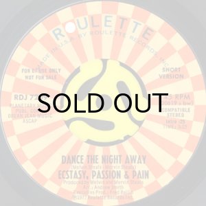 画像2: ECSTASY, PASSION & PAIN / DANCE THE NIGHT AWAY (45's) (WHITE PROMO) (2)