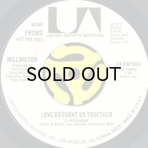 画像1: MILLINGTON / LOVE BROUGHT US TOGETHER (45's) (WHITE PROMO) (1)
