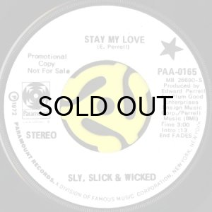 画像1: SLY, SLICK & WICKED / STAY MY LOVE b/w SURELY, IS YOU IS OR IS YOU AIN'T MY BABY (45's) (WHITE PROMO) (1)