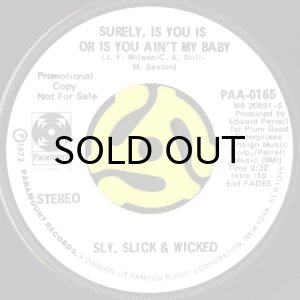 画像2: SLY, SLICK & WICKED / STAY MY LOVE b/w SURELY, IS YOU IS OR IS YOU AIN'T MY BABY (45's) (WHITE PROMO) (2)