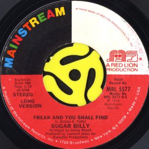 画像2: SUGAR BILLY / FREAK AND YOU SHALL FIND (45's) (2)