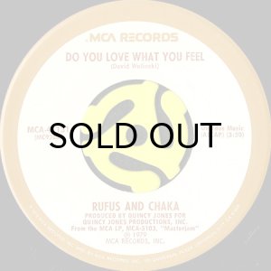 画像1: RUFUS AND CHAKA / DO YOU LOVE WHAT YOU FEEL (45's) (1)