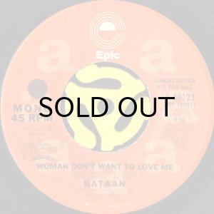 画像1: BATAAN / WOMAN DON'T WANT TO LOVE ME (45's) (WHITE PROMO) (1)