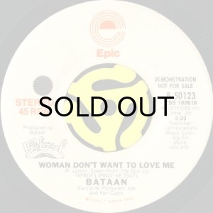 画像2: BATAAN / WOMAN DON'T WANT TO LOVE ME (45's) (WHITE PROMO) (2)