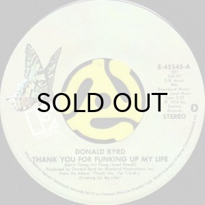 画像1: DONALD BYRD / THANK YOU FOR FUNKING UP MY LIFE b/w LOVING YOU (45's) (1)