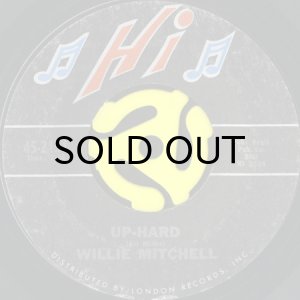 画像1: WILLIE MITCHELL / UP-HARD (45's) (1)