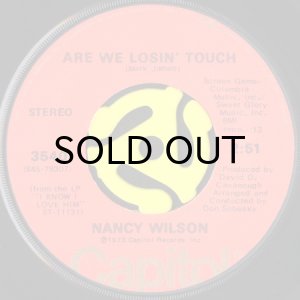 画像1: NANCY WILSON / ARE WE LOSIN' TOUCH b/w WE CAN MAKE IT BABY (45's) (1)