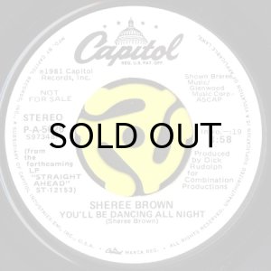 画像1: SHEREE BROWN / YOU'LL BE DANCING ALL NIGHT (45's) (WHITE PROMO) (1)