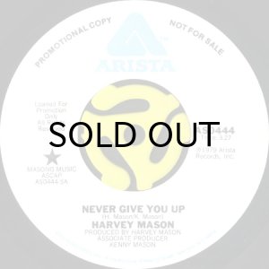 画像1: HARVEY MASON / NEVER GIVE YOU UP b/w SAY IT AGAIN (45's) (WHITE PROMO) (VINYL PRESS) (1)
