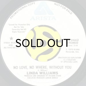 画像2: LINDA WILLIAMS / NO LOVE, NO WHERE, WITHOUT YOU (45's) (WHITE PROMO) (2)