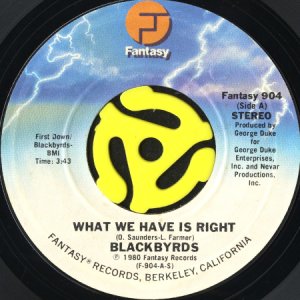 画像1: BLACKBYRDS / WHAT WE HAVE IS RIGHT b/w WHAT'S ON YOUR MIND (45's) (1)