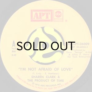 画像1: SHAREN CLARK & THE PRODUCT OF TIME / I'M NOT AFRAID OF LOVE (45's) (APT) (1)