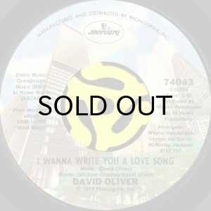 画像1: DAVID OLIVER / I WANNA WRITE YOU A LOVE SONG b/w TAKE MY EMPTINESS (45's) (1)