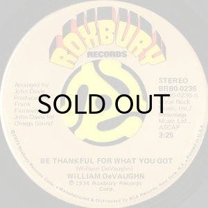 画像1: WILLIAM DeVAUGHN / BE THANKFUL FOR WHAT YOU GOT (45's) (1)