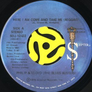 画像1: PHILLIP & LLOYD (THE BLUES BUSTERS) / HERE I AM COME AND TAKE ME b/w I SHOT THE SHERIFF (45's) (1)
