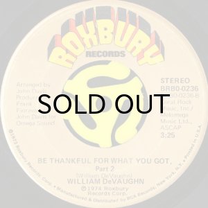 画像2: WILLIAM DeVAUGHN / BE THANKFUL FOR WHAT YOU GOT (45's) (2)