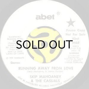 画像1: SKIP MAHOANEY & THE CASUALS / RUNNING AWAY FROM LOVE (45's) (WHITE PROMO) (1)