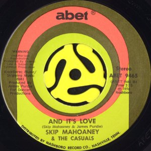 画像1: SKIP MAHOANEY & THE CASUALS / AND IT'S LOVE (45's) (1)