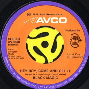 画像1: BLACK MAGIC / HEY BOY, COME AND GET IT (45's) (1)