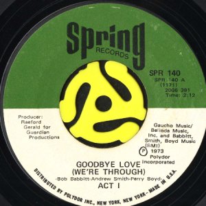 画像1: ACT 1 / GOODBYE LOVE (WE'RE THROUGH) b/w TOM THE PEEPER (45's) (1)