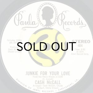 画像1: CASH MCCALL / JUNKIE FOR YOUR LOVE (45's) (WHITE PROMO) (1)