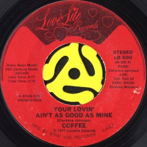画像1: COFFEE / YOUR LOVIN' AIN'T AS GOOD AS MINE b/w JUST BECAUSE (45's) (1)