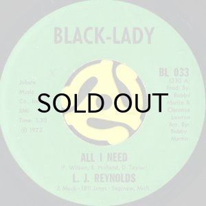 画像1: L.J. REYNOLDS / ALL I NEED b/w COOKIN' WITH NIXON (45's) (BLACK-LADY) (1)