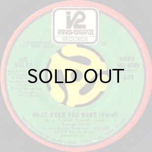 画像1: SIR WALES WALLACE / WHAT EVER YOU WANT (45's) (PROMO) (1)