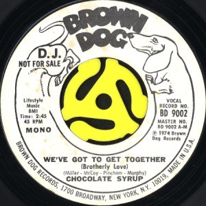 画像2: CHOCOLATE SYRUP / WE'VE GOT TO GET TOGETHER (BROTHERLY LOVE) (45's) (WHITE PROMO) (2)