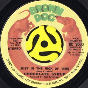 画像1: CHOCOLATE SYRUP / JUST IN THE NICK OF TIME b/w YOU'VE GOT A LOT TO GIVE (45's) (1)