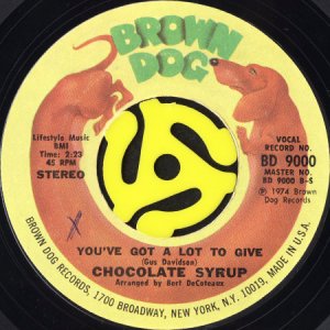 画像2: CHOCOLATE SYRUP / JUST IN THE NICK OF TIME b/w YOU'VE GOT A LOT TO GIVE (45's) (2)