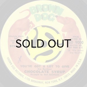 画像2: CHOCOLATE SYRUP / JUST IN THE NICK OF TIME b/w YOU'VE GOT A LOT TO GIVE (45's) (2)