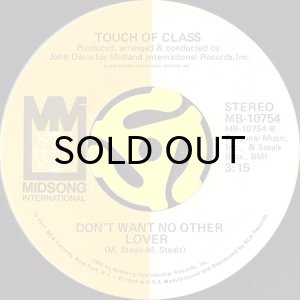 画像2: TOUCH OF CLASS / YOU GOT TO KNOW BETTER b/w DON'T WANT NO OTHER LOVER (45's) (2)