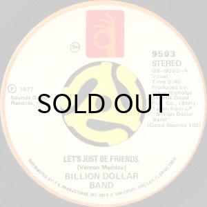 画像1: BILLION DOLLAR BAND / LET'S JUST BE FRIENDS b/w GET IN THE GROOVE (45's) (1)
