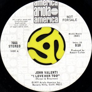 画像2: JOHN VALENTI / I LOVE HER TOO (45's) (WHITE PROMO) (2)