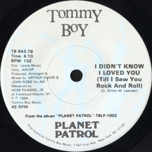 画像1: PLANET PATROL / I DIDN'T KNOW I LOVED YOU (TIL I SAW YOU ROCK AND ROLL) (45's) (1)