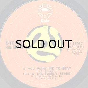 画像1: SLY & THE FAMILY STONE / IF YOU WANT ME TO STAY b/w BABIES MAKIN' BABIES (45's) (1)