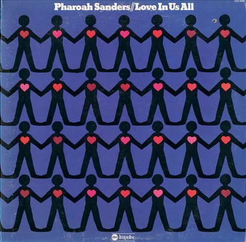 PHAROAH SANDERS / LOVE IN US ALL - Breakwell Records