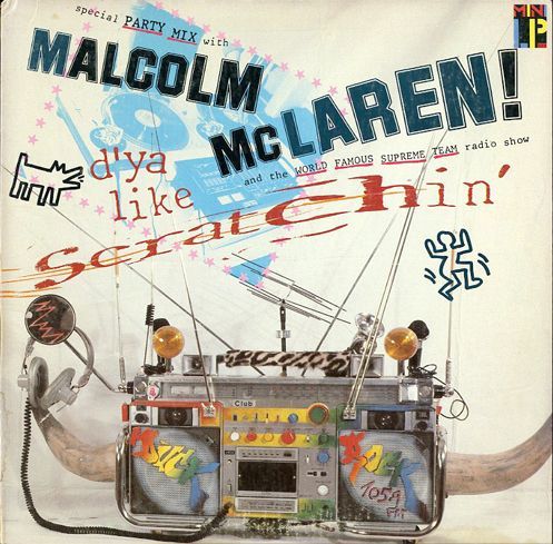 MALCOLM McLAREN / D'YA LIKE SCRATCHIN' - Breakwell Records