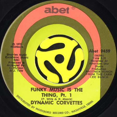 DYNAMIC CORVETTES / FUNKY MUSIC IS THE THING (45's