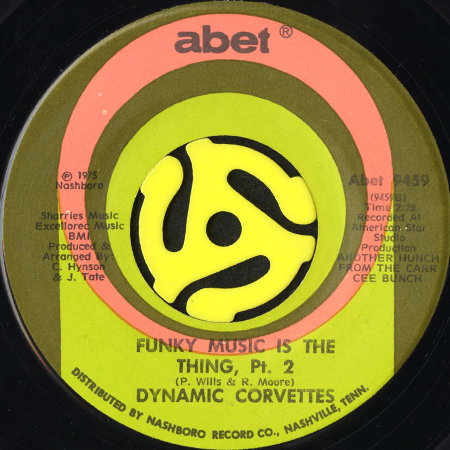 DYNAMIC CORVETTES / FUNKY MUSIC IS THE THING (45's